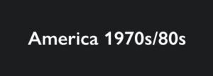 America 1970s:80s