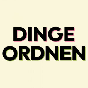 Berlin Ausstellung: Dinge Ordnen