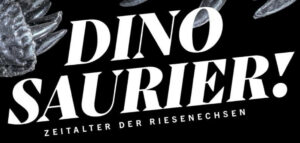Dinosaurier Ausstellung Berlin