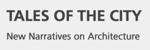 Tales of the City - New Narratives on Architecture
